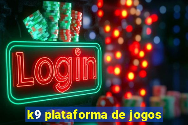 k9 plataforma de jogos